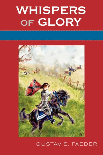 Book cover of: Whispers of Glory. By: Gustav S. Faeder