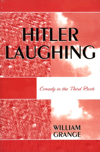 Book cover of: Hitler Laughing. By: William Grange