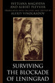 Book cover of: Surviving the Blockade of Leningrad. By: Magayeva Svetlana, S. V. Magaeva