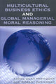Book cover of: Multicultural Business Ethics and Global Managerial Moral Reasoning. By: Parhizgar Robert, Kamal Dean Parhizgar