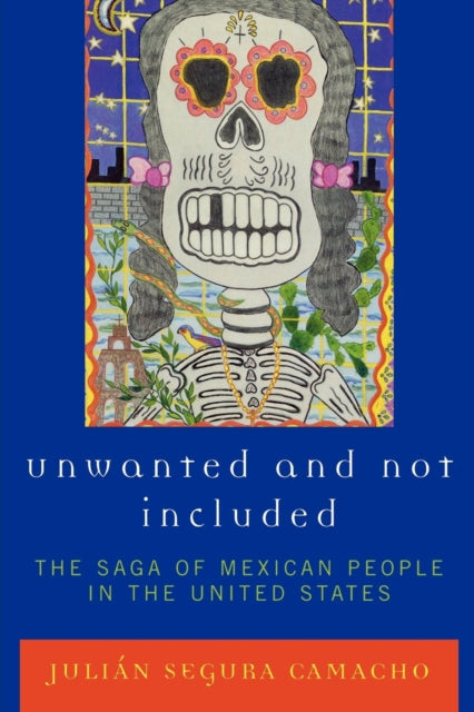 Book cover of: Unwanted and Not Included. By: Julian Segura Camacho