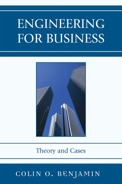 Book cover of: Engineering for Business. By: Colin O. Benjamin