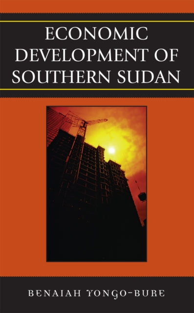 Book cover of: Economic Development of Southern Sudan. By: Benaiah Yongo-Bure, B. Yongo-Bure