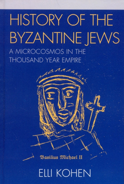 Book cover of: History of the Byzantine Jews. By: Elli Kohen