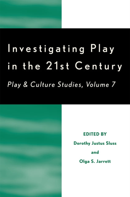 Book cover of: Investigating Play in the 21st Century. By: Jarrett Olga S.