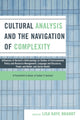 Book cover of: Cultural Analysis and the Navigation of Complexity. By: Lisa Kaye Brandt