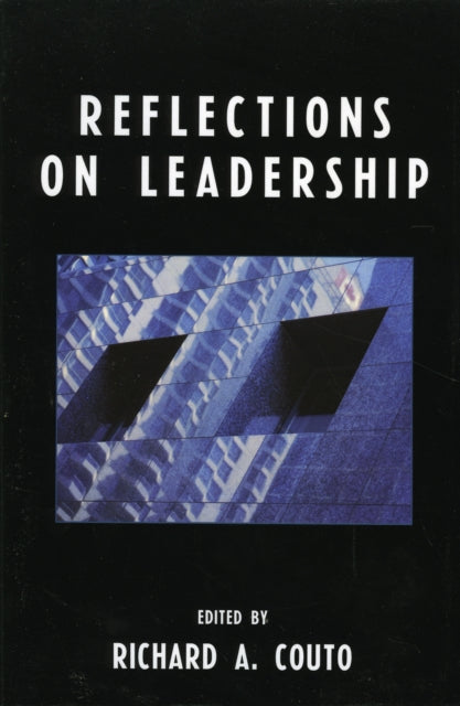 Book cover of: Reflections on Leadership. By: Richard A. Couto