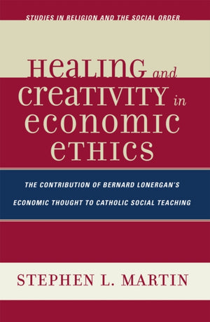 Healing and Creativity in Economic Ethics