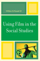 Book cover of: Using Film in the Social Studies. By: William B. Russell III
