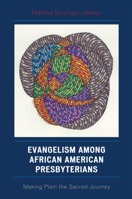 Book cover of: Evangelism among African American Presbyterians. By: Marsha Snulligan Haney, Haney Marsha
