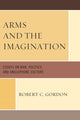 Book cover of: Arms and the Imagination. By: Gordon Robert, Robert C. Gordon