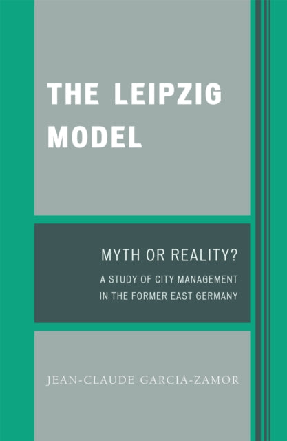 Book cover of: Leipzig Model. By: Garcia-Zamor Jean-Claude, Jean Claude García Zamor