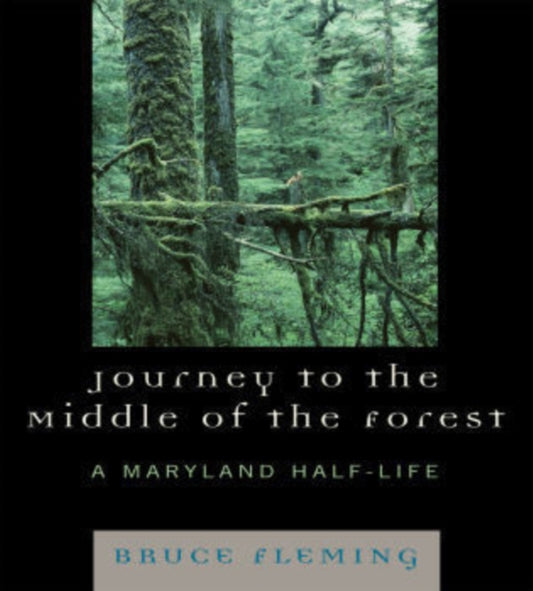 Book cover of: Journey to the Middle of the Forest. By: Bruce Fleming