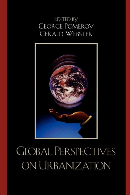 Book cover of: Global Perspectives on Urbanization. By: George Pomeroy