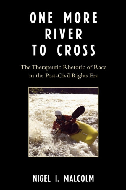 Book cover of: One More River to Cross. By: Nigel I. Malcolm, Nigel Malcolm