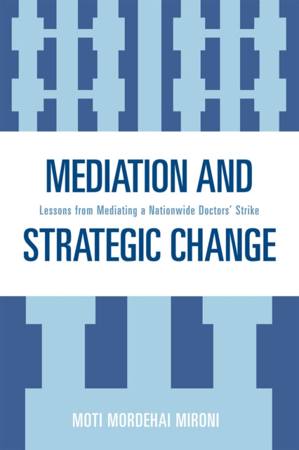 Book cover of: Mediation and Strategic Change. By: Moti Mordehai Mironi