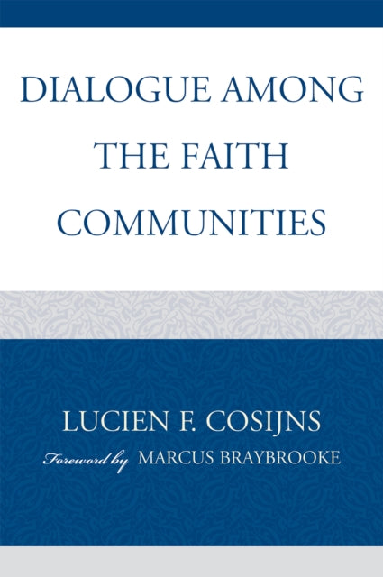 Book cover of: Dialogue among the Faith Communities. By: Lucien F. Cosijns