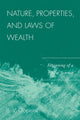 Book cover of: Nature, Properties and Laws of Wealth