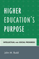 Book cover of: Higher Education's Purpose. By: John Budd