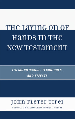 The Laying on of Hands in the New Testament