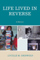 Book cover of: Life Lived in Reverse