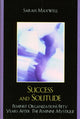Book cover of: Success and Solitude. By: Maxwell, Sarah Ph. D.