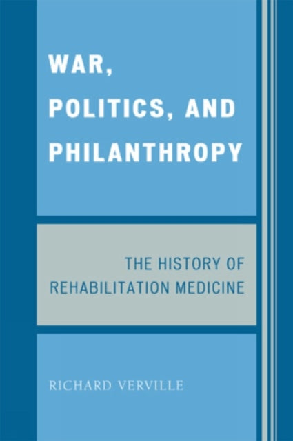 Book cover of: War, Politics, and Philanthropy. By: Richard Verville