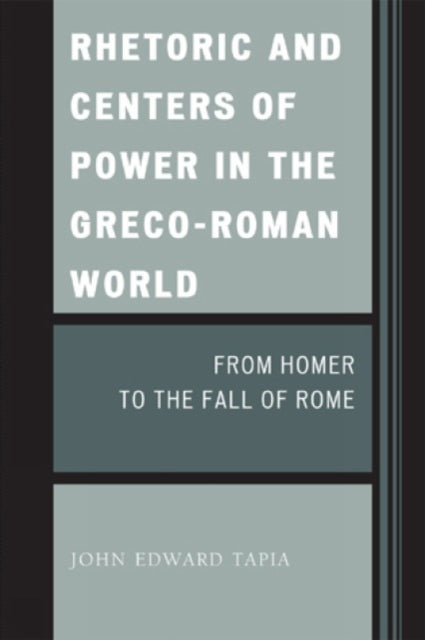 Book cover of: Rhetoric and Centers of Power in the Greco-Roman World