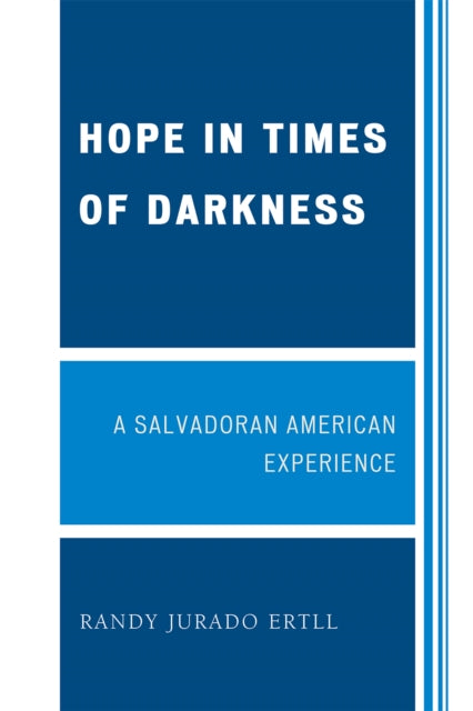 Book cover of: Hope in Times of Darkness. By: Randy Jurado Ertll