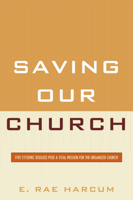 Book cover of: Saving Our Church. By: E. Rae Harcum