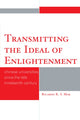 Book cover of: Transmitting the Ideal of Enlightenment. By: Ricardo K. S. Mak
