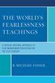 Book cover of: World's Fearlessness Teachings. By: R. Michael Fisher