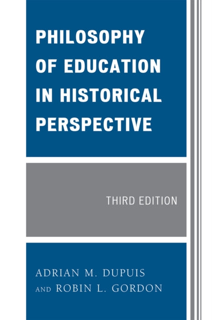 Book cover of: Philosophy of Education in Historical Perspective. By: Adrian M. Dupuis