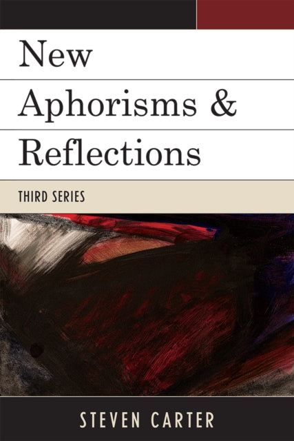 Book cover of: New Aphorisms & Reflections. By: Steven Carter