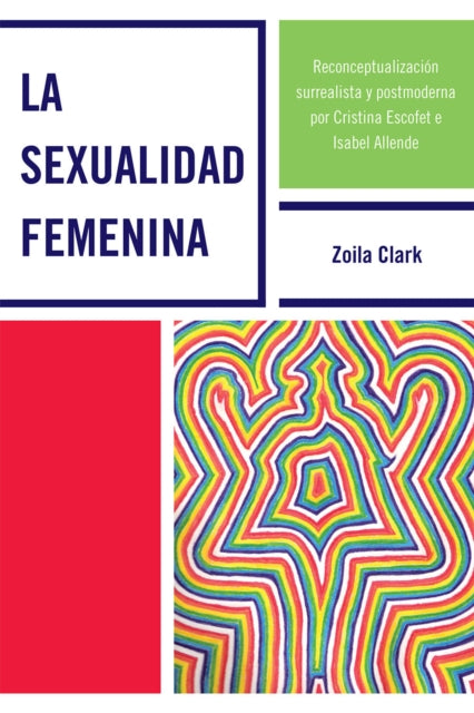 Book cover of: La Sexualidad Femenina. By: Zoila Clark
