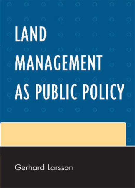 Book cover of: Land Management as Public Policy
