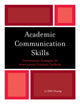 Book cover of: Academic Communication Skills. By: Li-Shih Huang