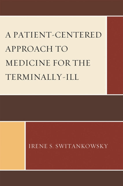 Book cover of: Patient-Centered Approach to Medicine for the Terminally-Ill