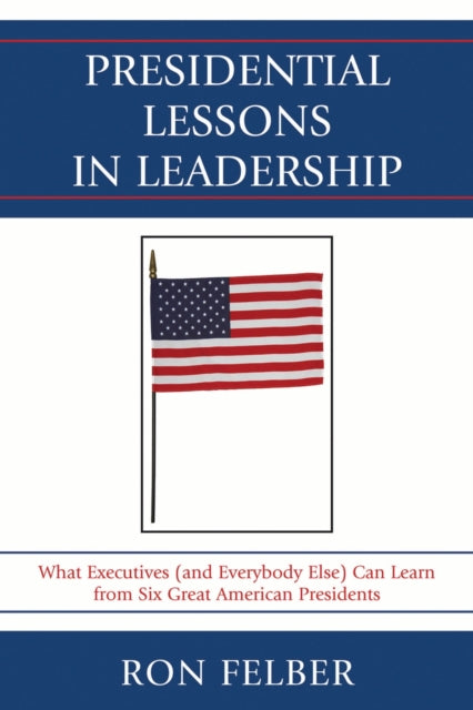 Book cover of: Presidential Lessons in Leadership
