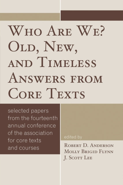 Book cover of: Who Are We? Old, New, and Timeless Answers from Core Texts. By: Anderson, Robert D.