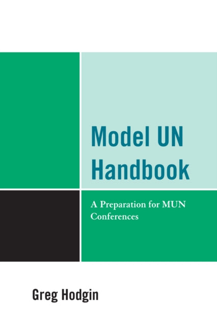 Book cover of: Model UN Handbook. By: Greg Hodgin