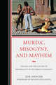 Book cover of: Murda', Misogyny, and Mayhem. By: Zoe Spencer