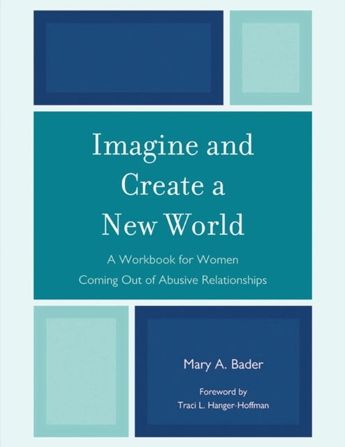 Book cover of: Imagine & Create A New World: A Workbook. By: Mary Bader