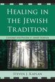 Book cover of: Healing in the Jewish Tradition. By: Steven J. Kaplan