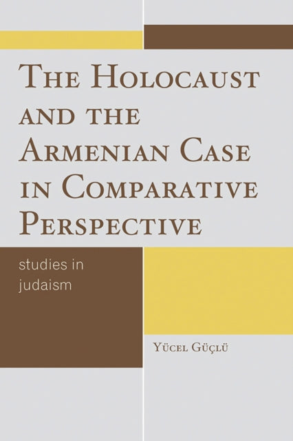 Book cover of: Holocaust and the Armenian Case in Comparative Perspective