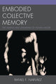 Book cover of: Embodied Collective Memory. By: Rafael F. Narvaez