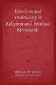 Book cover of: Emotions and Spirituality in Religions and Spiritual Movements