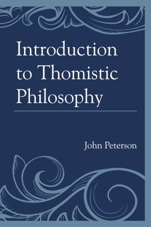 Introduction to Thomistic Philosophy
