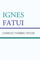 Book cover of: Ignes Fatui. By: Charles Thom Taylor