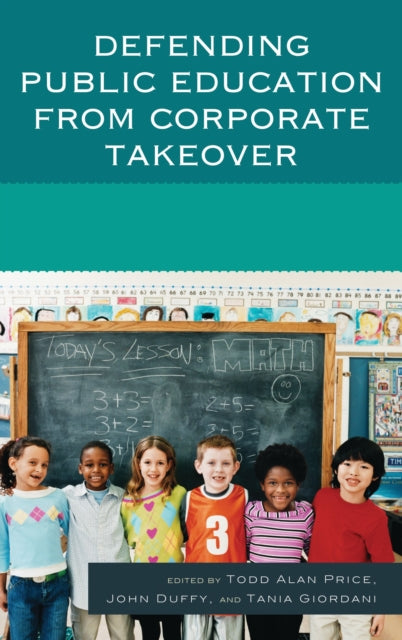 Book cover of: Defending Public Education from Corporate Takeover